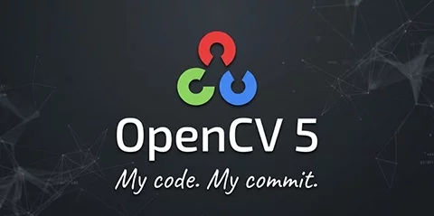 OpenCV 5 发布!Transformer 视觉模型进库,三维原型可复用-创客网络